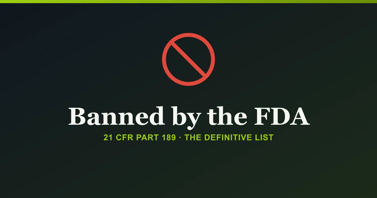Banned Ingredients by the US FDA: The Definitive 21 CFR 189 List