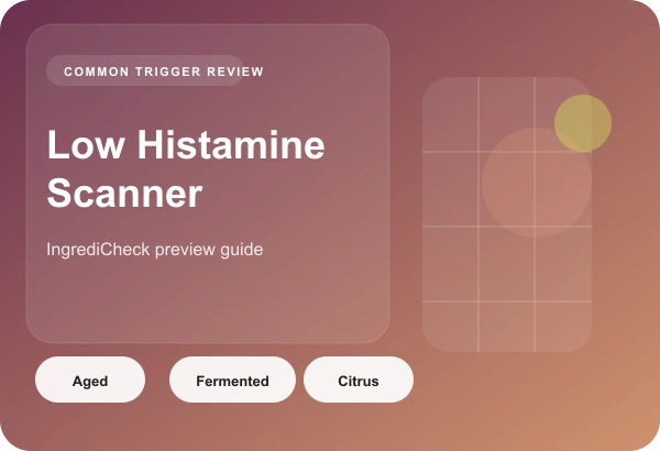 Low Histamine Food Scanner: Flag Common Triggers Faster