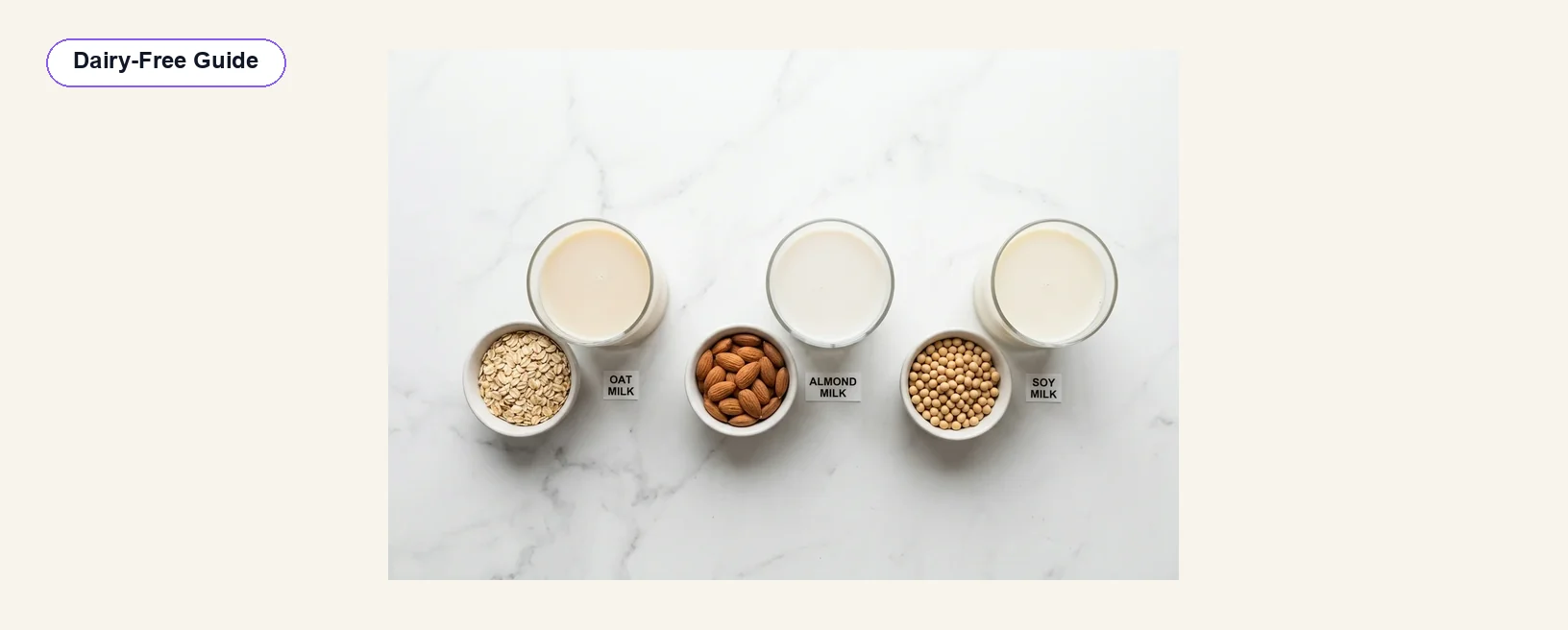 Navigating Dairy-Free: Hidden Ingredients & Smart Swaps