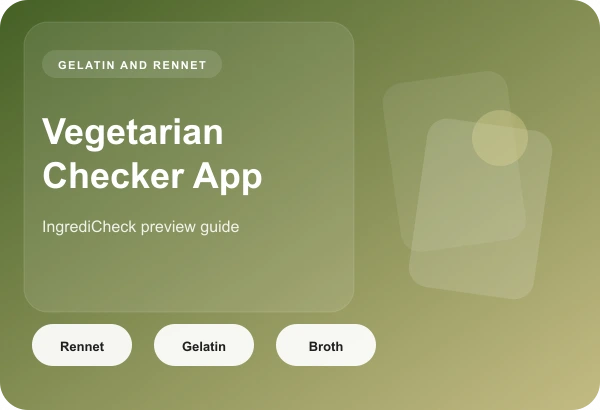 Vegetarian Ingredient Checker App: Catch Gelatin and Animal Rennet Faster